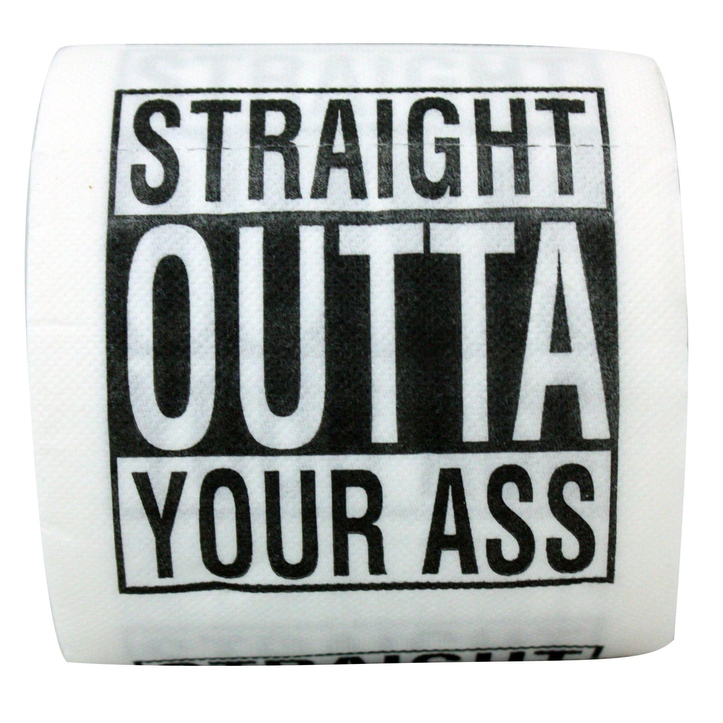 Straight Outta Your Ass Toilet Paper