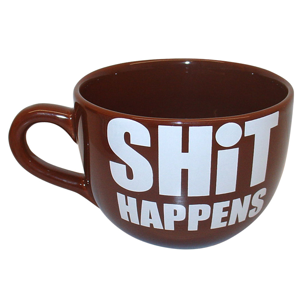 Shit Happens... Giant 22 oz Round Novelty Coffee Mug