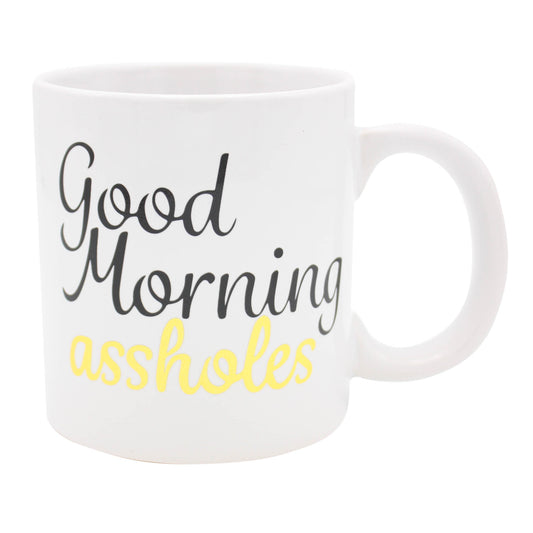 Giant Good Morning Assholes Mug