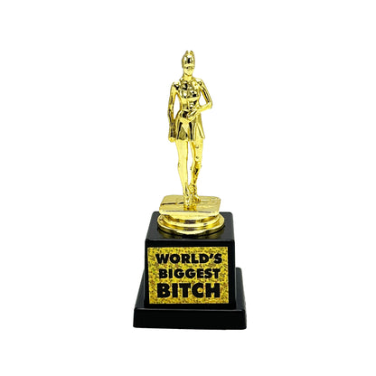World's Biggest Bitch Trophy