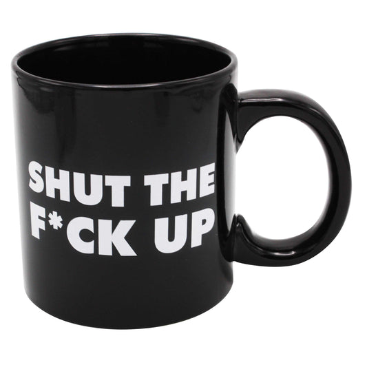 Giant Shut The F*ck Up Mug