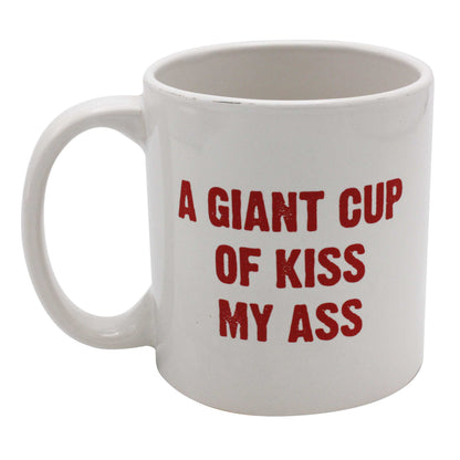 Giant Kiss My Ass Mug