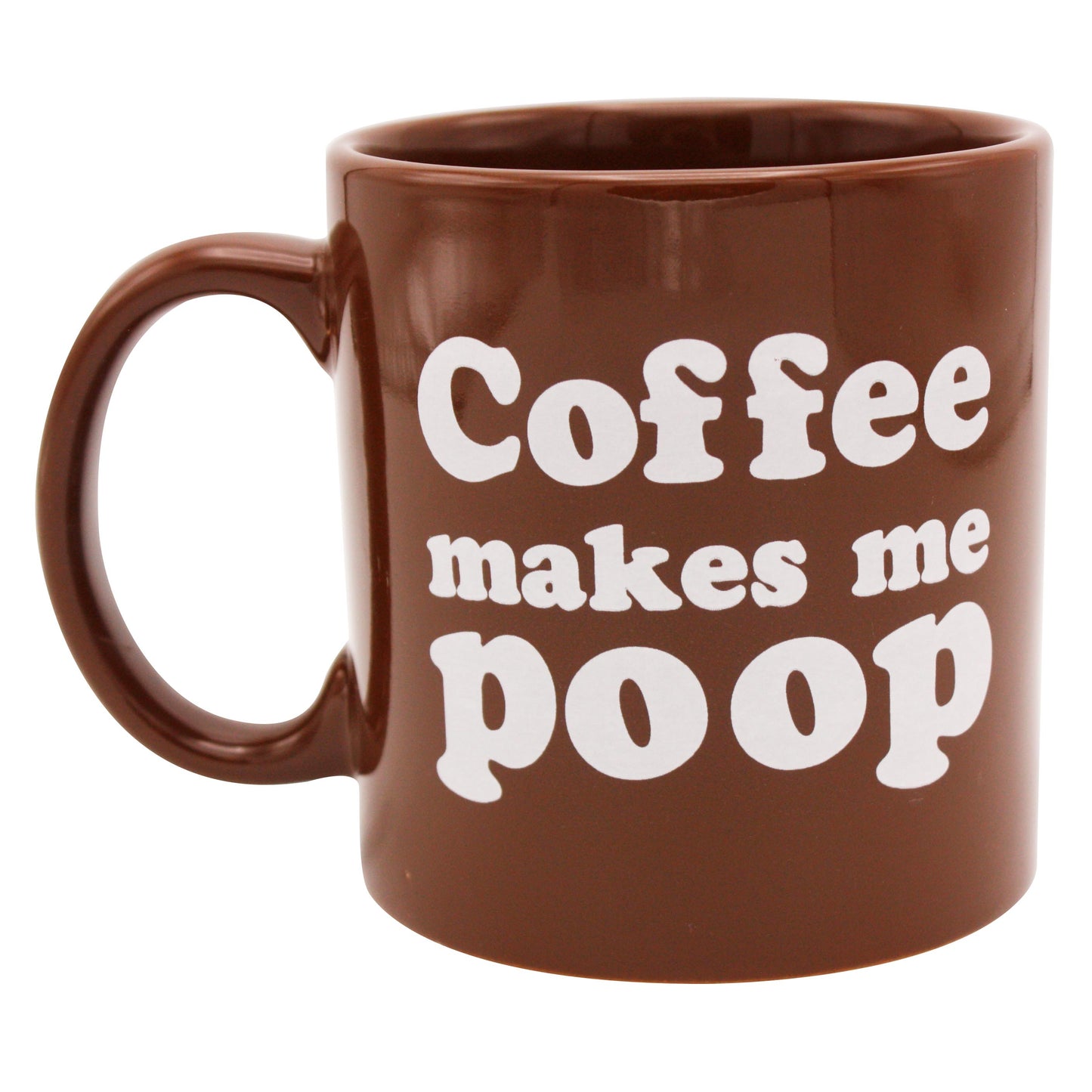 Giant Coffee Makes Me Poop Mug