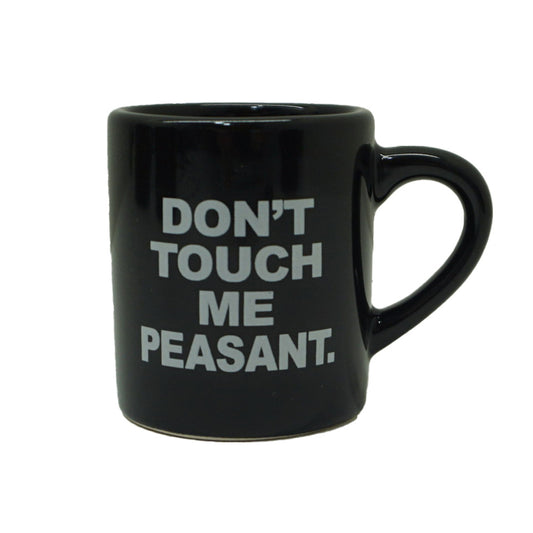 Don't Touch Me Peasant Mug Shot