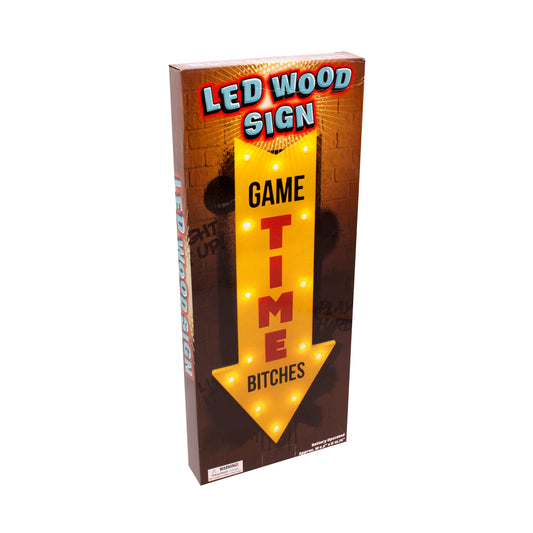 Game Time Bitches LED Sign