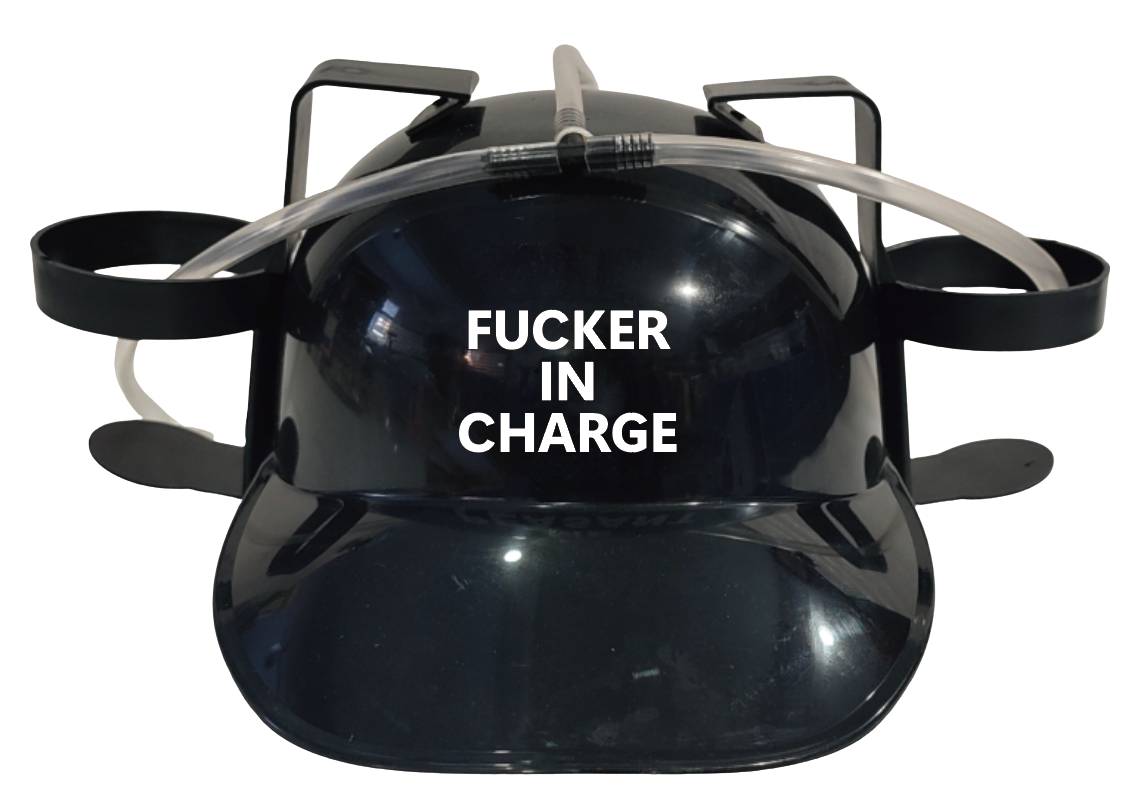Fucker In Charge Drinking Hat