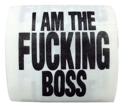 I Am The Fucking Boss Toilet Paper