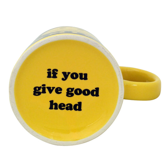 Giant Mug SMILE... If you give good head