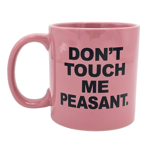 Giant Don't Touch Me Peasant Mug - Pink