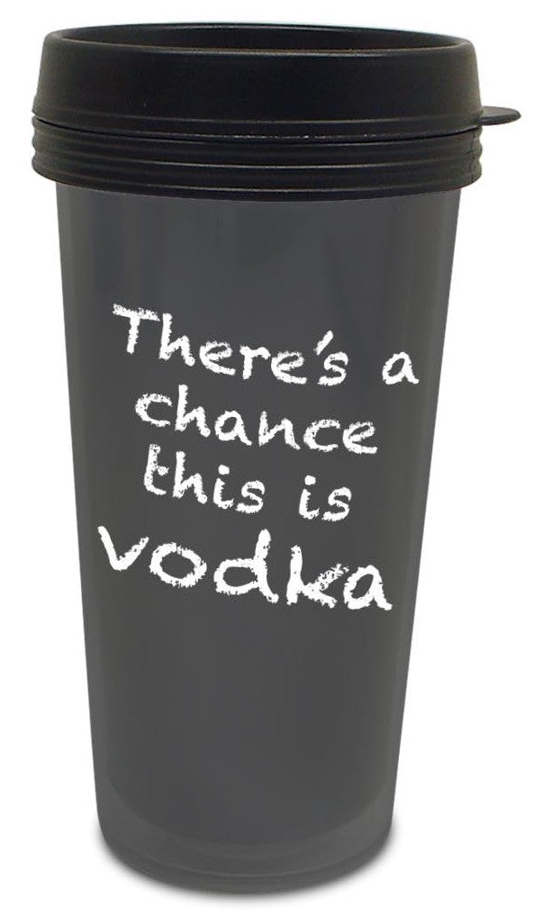 Chance It's Not Vodka Travel Mug